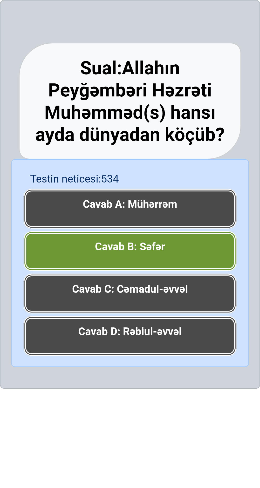 Sual: Allahın Peyğəmbəri Həzrəti Muhəmməd(s) hansı ayda dünyadan köçüb?